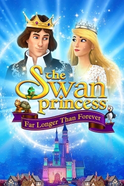 watch The Swan Princess: Far Longer Than Forever Movie online free in hd on MovieMP4