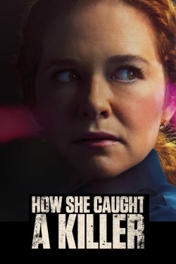 watch How She Caught A Killer Movie online free in hd on MovieMP4