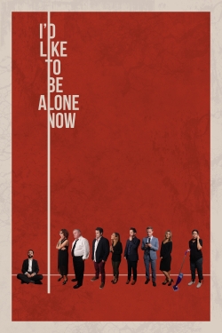watch I'd Like to Be Alone Now Movie online free in hd on MovieMP4