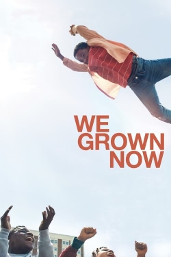 watch We Grown Now Movie online free in hd on MovieMP4