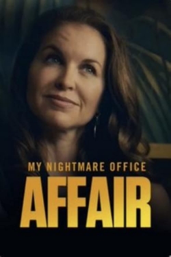 watch My Nightmare Office Affair Movie online free in hd on MovieMP4