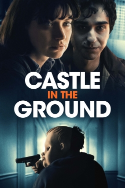 watch Castle in the Ground Movie online free in hd on MovieMP4