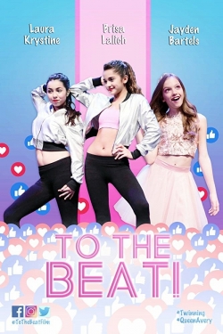 watch To the Beat Movie online free in hd on MovieMP4