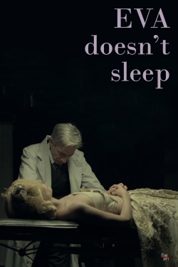 watch Eva Doesn't Sleep Movie online free in hd on MovieMP4