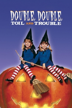 watch Double, Double, Toil and Trouble Movie online free in hd on MovieMP4