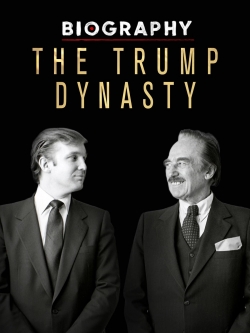 watch Biography: The Trump Dynasty Movie online free in hd on MovieMP4