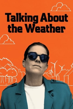 watch Talking About the Weather Movie online free in hd on MovieMP4