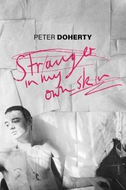 watch Peter Doherty: Stranger In My Own Skin Movie online free in hd on MovieMP4