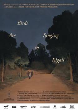 watch Birds Are Singing in Kigali Movie online free in hd on MovieMP4