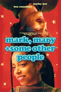 watch Mark, Mary + Some Other People Movie online free in hd on MovieMP4