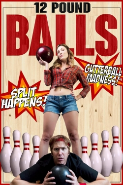 watch 12 Pound Balls Movie online free in hd on MovieMP4