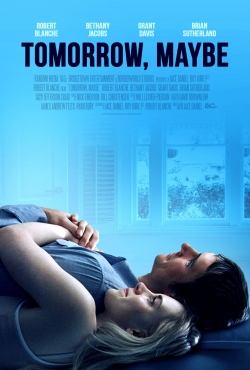 watch Tomorrow, Maybe Movie online free in hd on MovieMP4
