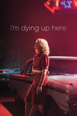watch I'm Dying Up Here Movie online free in hd on MovieMP4