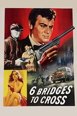 watch Six Bridges to Cross Movie online free in hd on MovieMP4