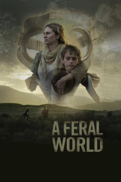 watch A Feral World Movie online free in hd on MovieMP4