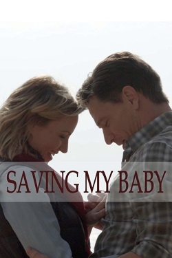 watch Saving My Baby Movie online free in hd on MovieMP4