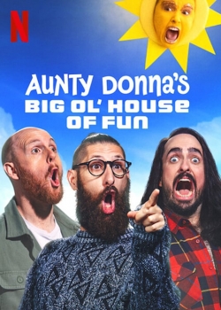 watch Aunty Donna's Big Ol' House of Fun Movie online free in hd on MovieMP4