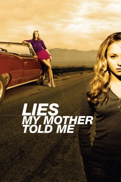 watch Lies My Mother Told Me Movie online free in hd on MovieMP4