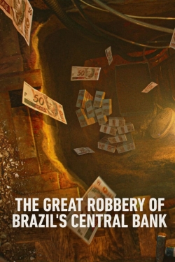 watch The Great Robbery of Brazil's Central Bank Movie online free in hd on MovieMP4