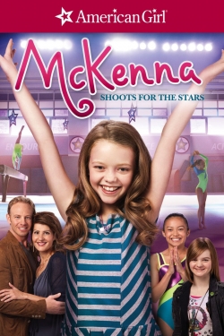 watch An American Girl: McKenna Shoots for the Stars Movie online free in hd on MovieMP4