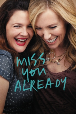 watch Miss You Already Movie online free in hd on MovieMP4