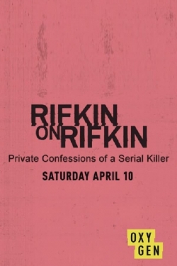 watch Rifkin on Rifkin: Private Confessions of a Serial Killer Movie online free in hd on MovieMP4