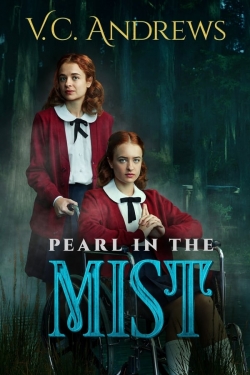 watch V.C. Andrews' Pearl in the Mist Movie online free in hd on MovieMP4