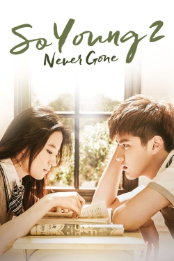 watch So Young 2: Never Gone Movie online free in hd on MovieMP4