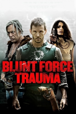 watch Blunt Force Trauma Movie online free in hd on MovieMP4