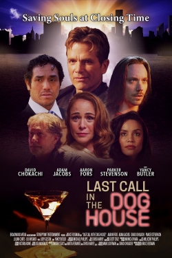 watch Last Call in the Dog House Movie online free in hd on MovieMP4