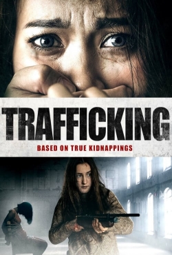 watch Trafficking Movie online free in hd on MovieMP4