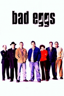 watch Bad Eggs Movie online free in hd on MovieMP4