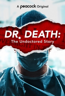watch Dr. Death: The Undoctored Story Movie online free in hd on MovieMP4