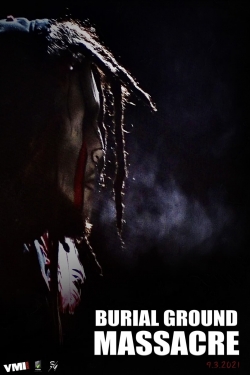 watch Burial Ground Massacre Movie online free in hd on MovieMP4