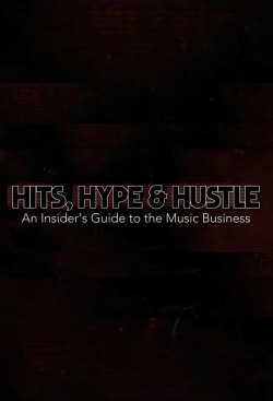 watch Hits, Hype & Hustle: An Insider's Guide to the Music Business Movie online free in hd on MovieMP4