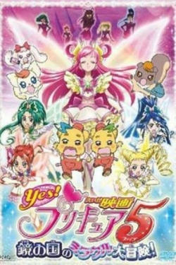 watch Yes! Precure 5: The Great Miracle Adventure in the Country of Mirrors Movie online free in hd on MovieMP4