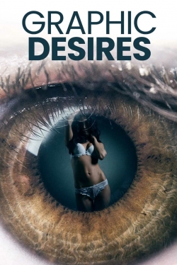 watch Graphic Desires Movie online free in hd on MovieMP4