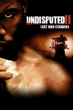 watch Undisputed II: Last Man Standing Movie online free in hd on MovieMP4
