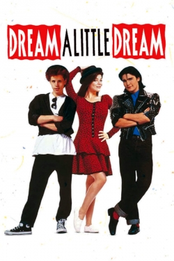 watch Dream a Little Dream Movie online free in hd on MovieMP4