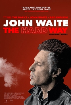 watch John Waite - The Hard Way Movie online free in hd on MovieMP4