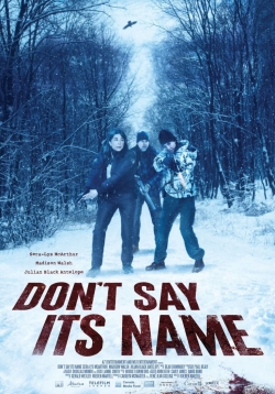 watch Don't Say Its Name Movie online free in hd on MovieMP4