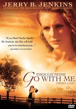 watch Though None Go With Me Movie online free in hd on MovieMP4