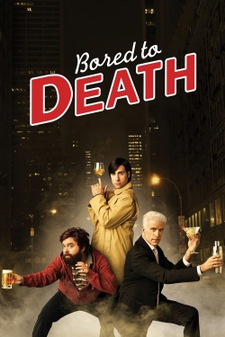 watch Bored to Death Movie online free in hd on MovieMP4