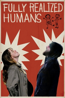 watch Fully Realized Humans Movie online free in hd on MovieMP4