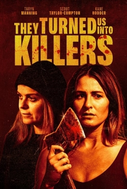 watch They Turned Us Into Killers Movie online free in hd on MovieMP4