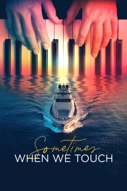 watch Sometimes When We Touch Movie online free in hd on MovieMP4