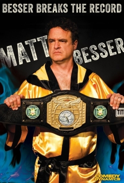 watch Matt Besser: Besser Breaks The Record Movie online free in hd on MovieMP4
