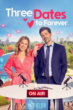 watch Three Dates to Forever Movie online free in hd on MovieMP4