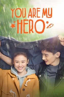 watch You Are My Hero Movie online free in hd on MovieMP4