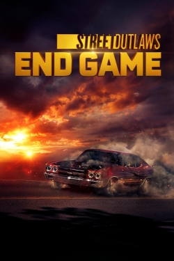 watch Street Outlaws: End Game Movie online free in hd on MovieMP4